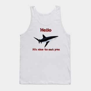 Hello It's Nice To Eat You Tank Top